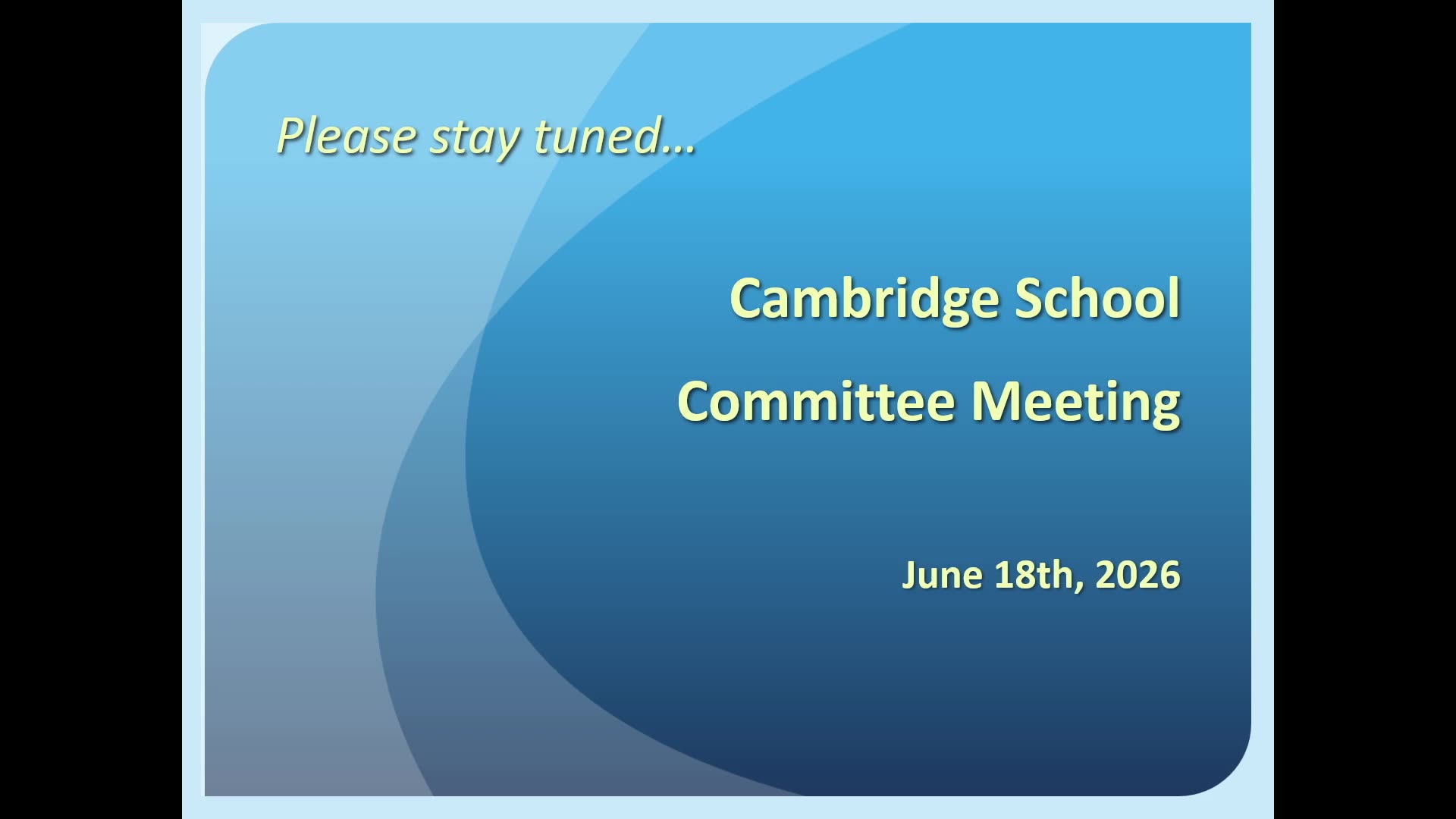 Cambridge School Committee Meeting title slide, June 18, 2026